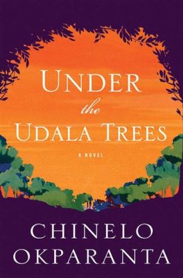  Under the Udala Trees Uma História de Amor e Perda em Meio à Turbulência Nigeriana